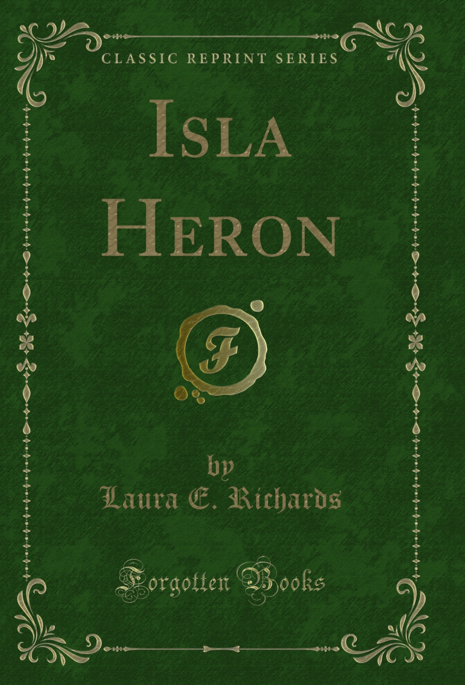 Isla Heron (Classic Reprint)