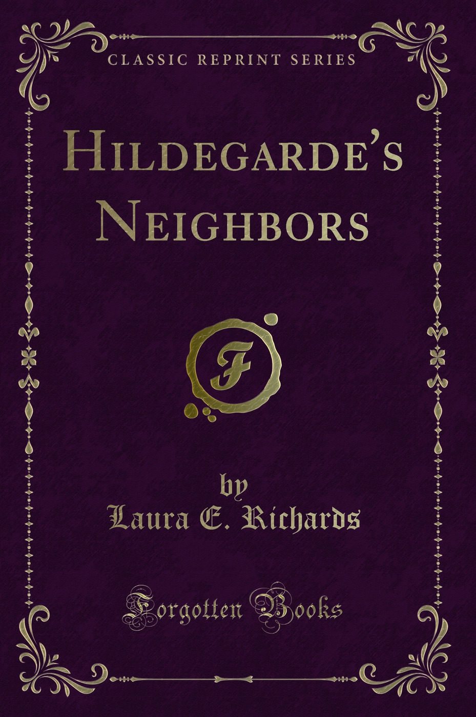 Hildegarde's Neighbors (Classic Reprint)