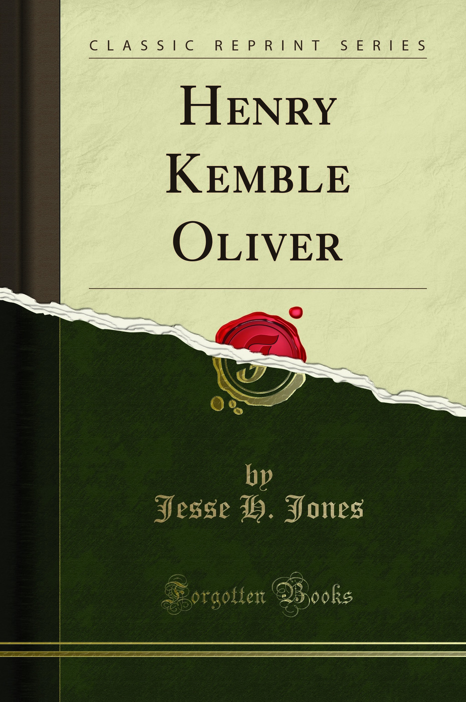 Henry Kemble Oliver (Classic Reprint)