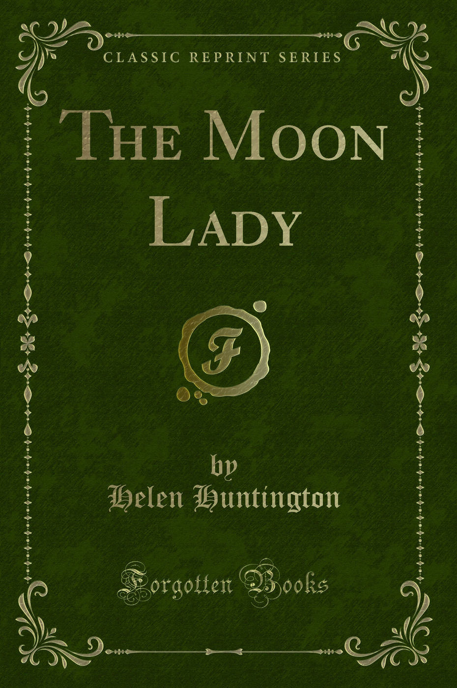 The Moon Lady (Classic Reprint)