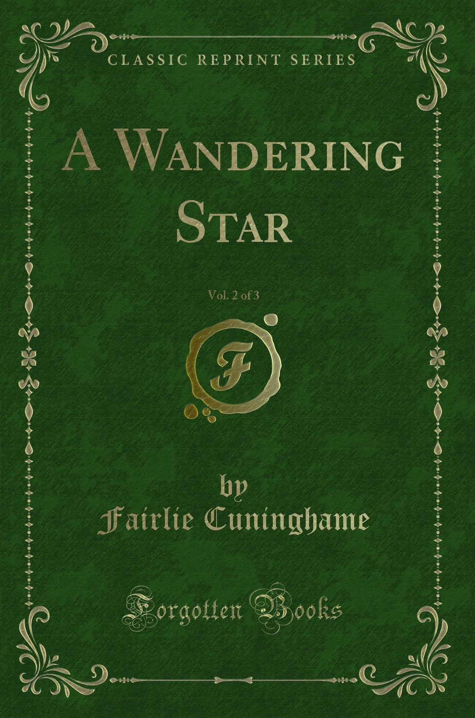 A Wandering Star, Vol. 2 of 3 (Classic Reprint)