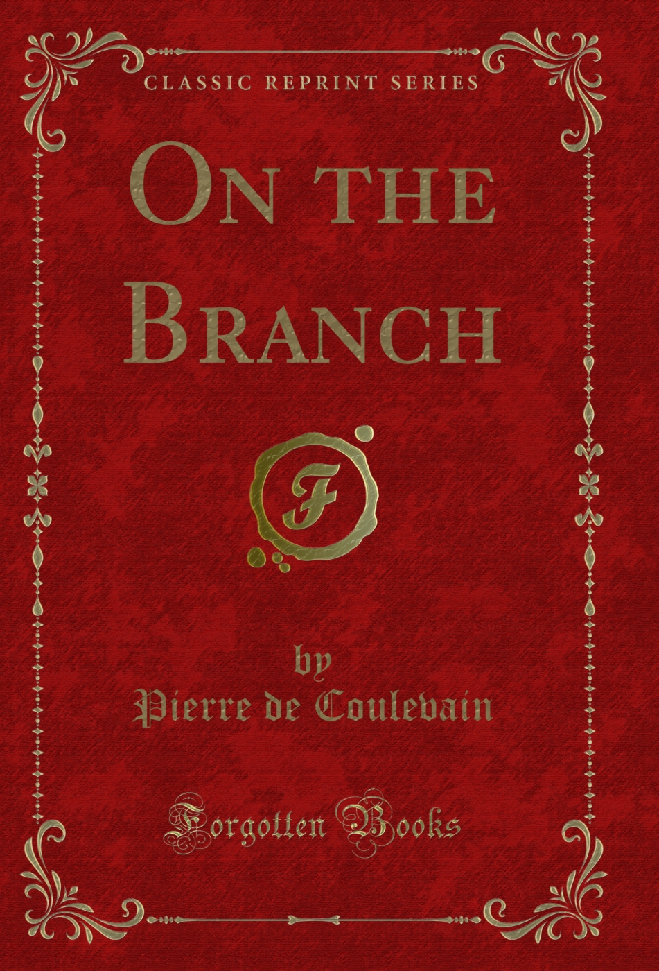 On the Branch (Classic Reprint)