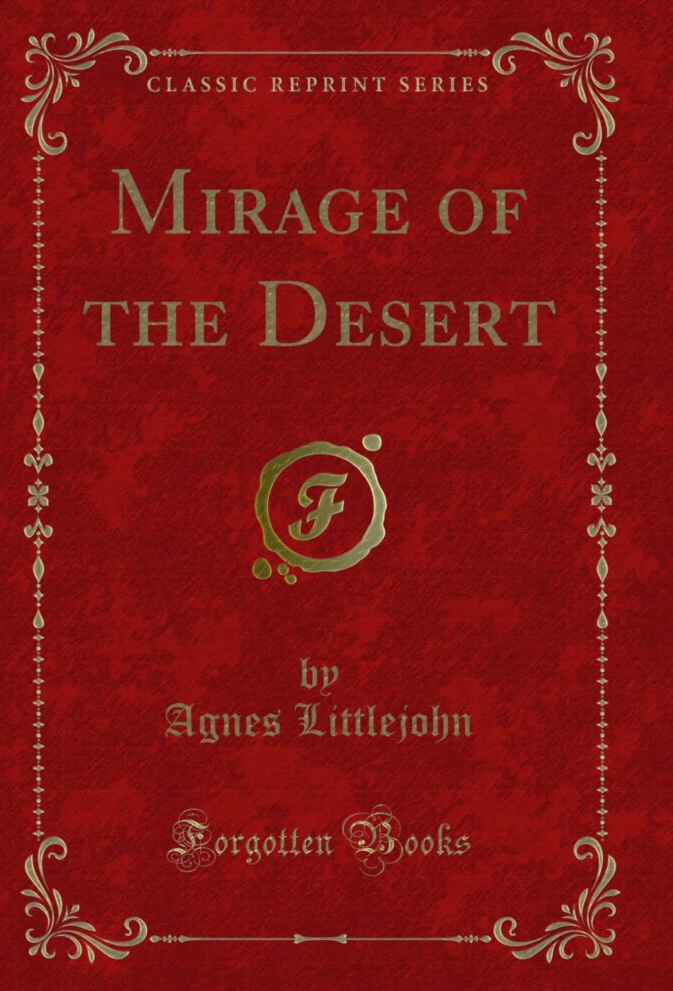 Mirage of the Desert (Classic Reprint)