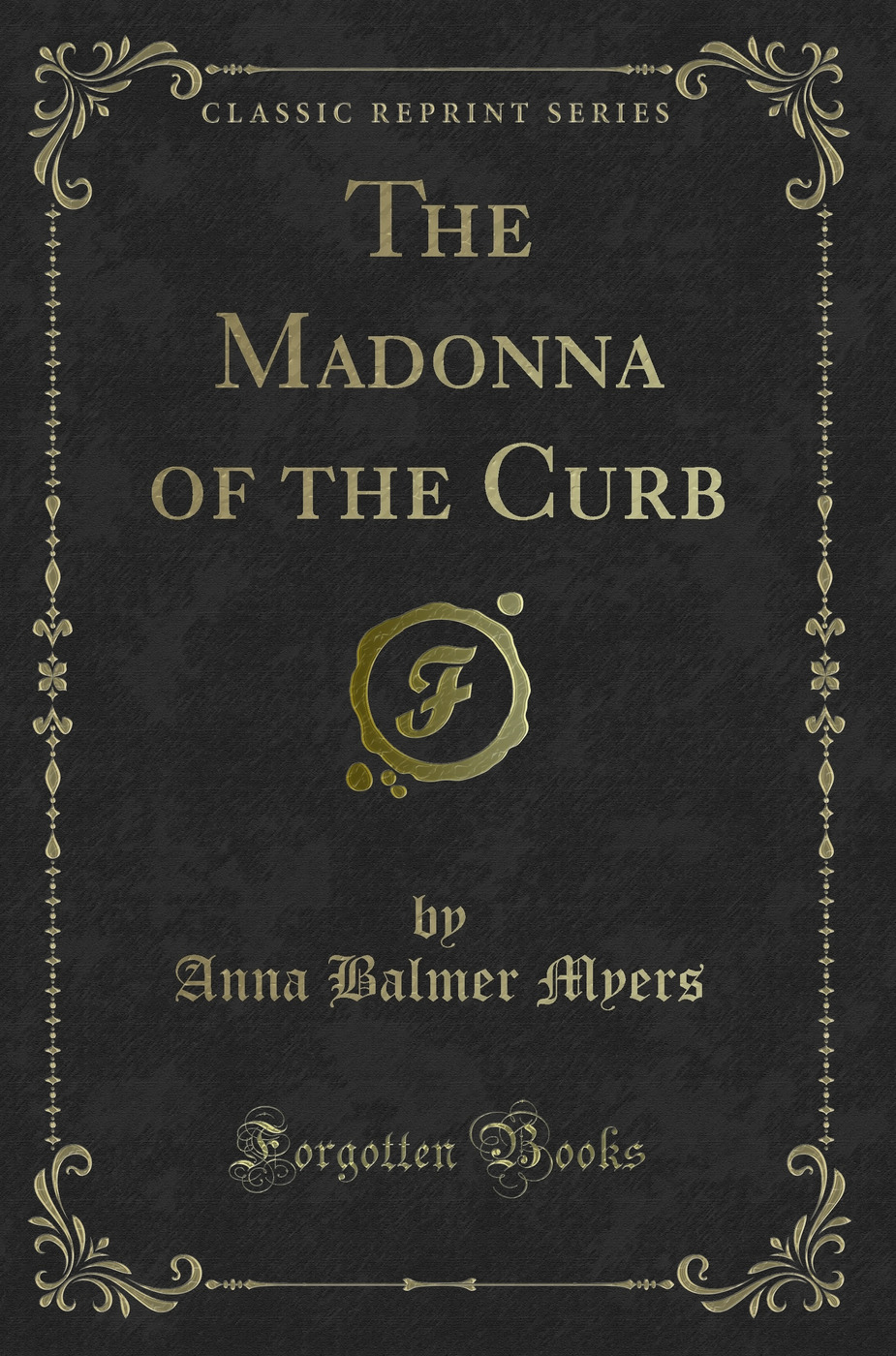 The Madonna of the Curb (Classic Reprint)