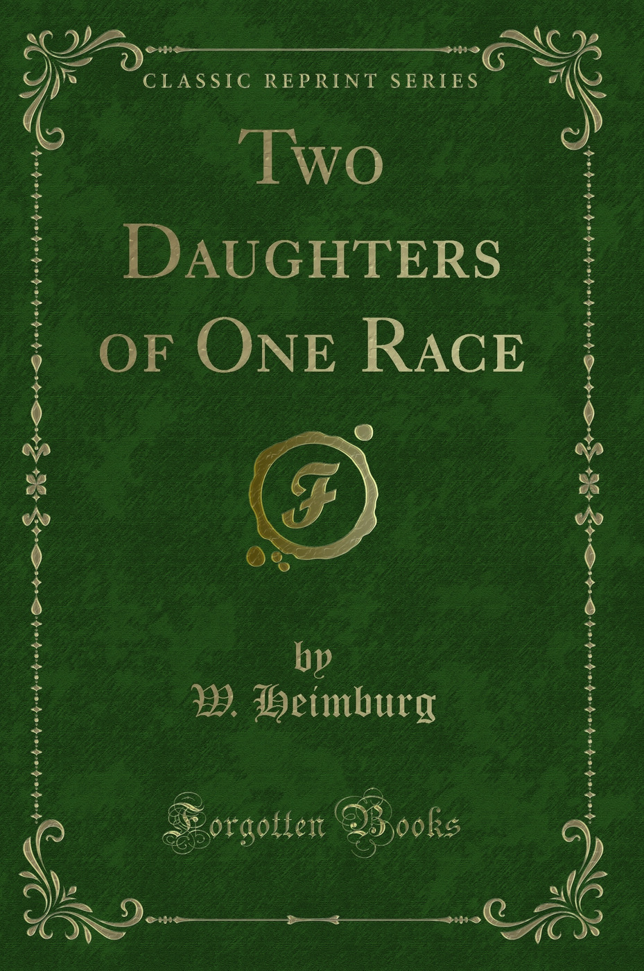 Two Daughters of One Race (Classic Reprint)