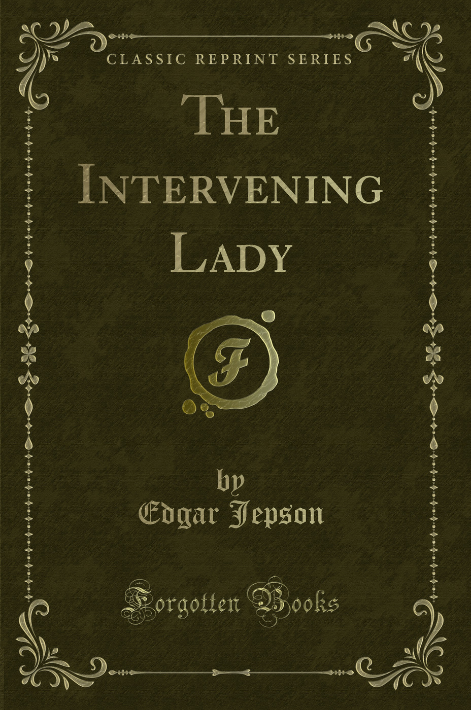The Intervening Lady (Classic Reprint)