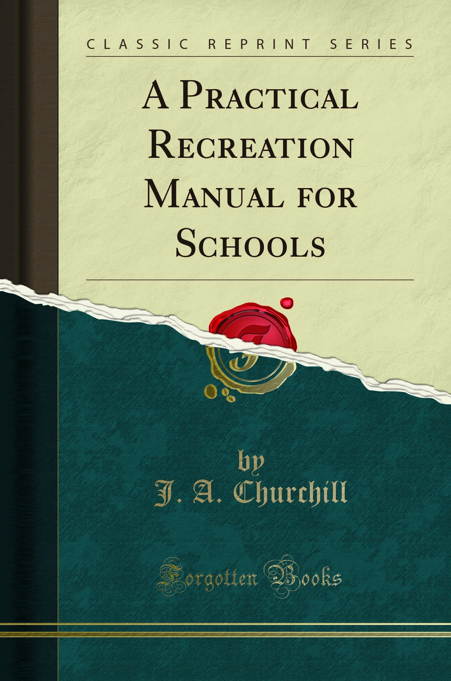 A Practical Recreation Manual for Schools (Classic Reprint)