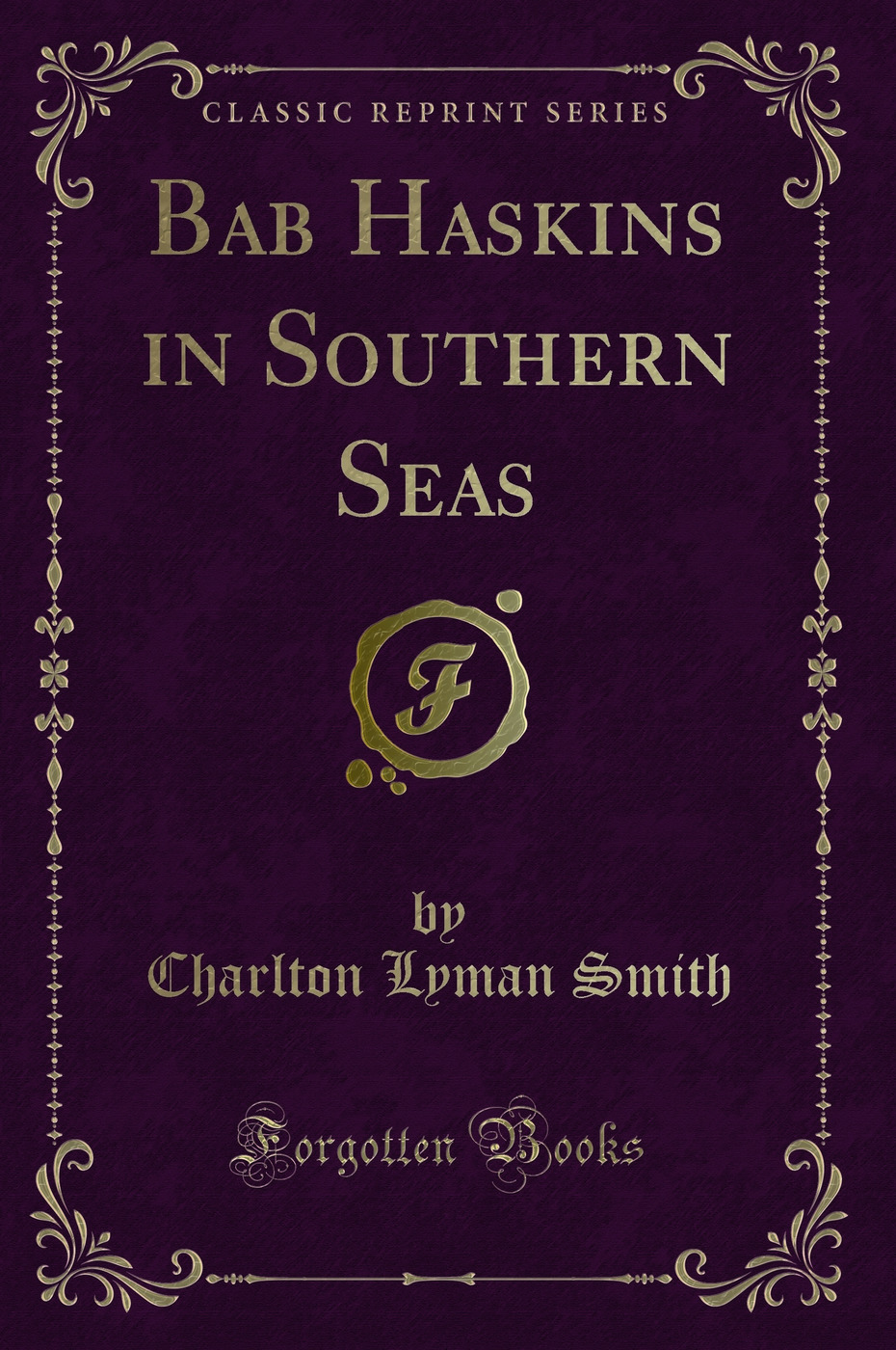 Bab Haskins in Southern Seas (Classic Reprint)