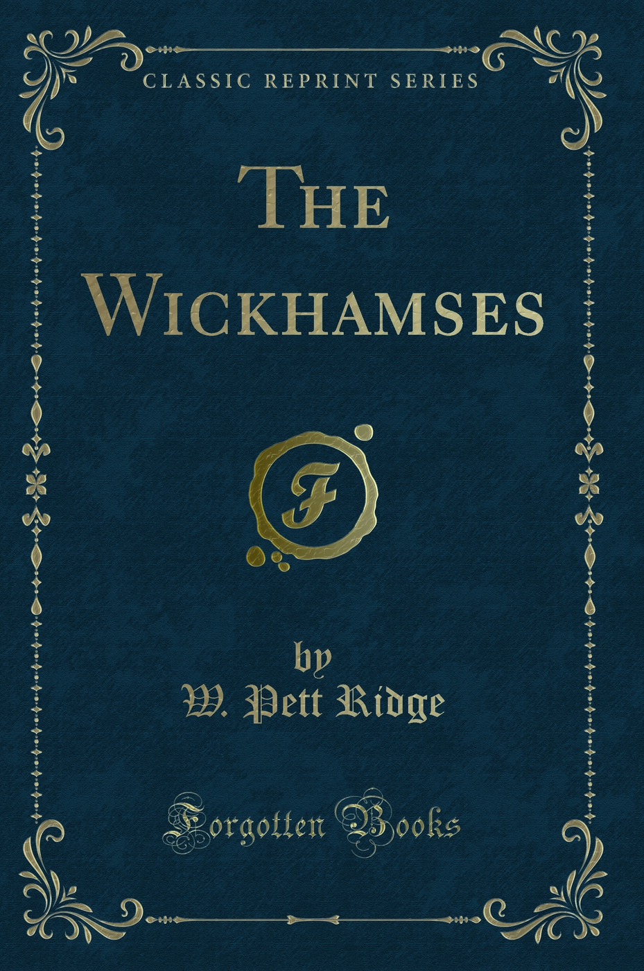 The Wickhamses (Classic Reprint)