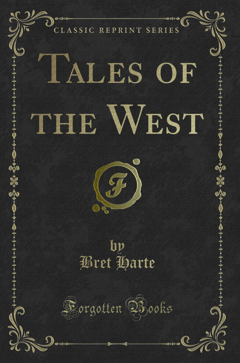 Tales of the West (Classic Reprint)