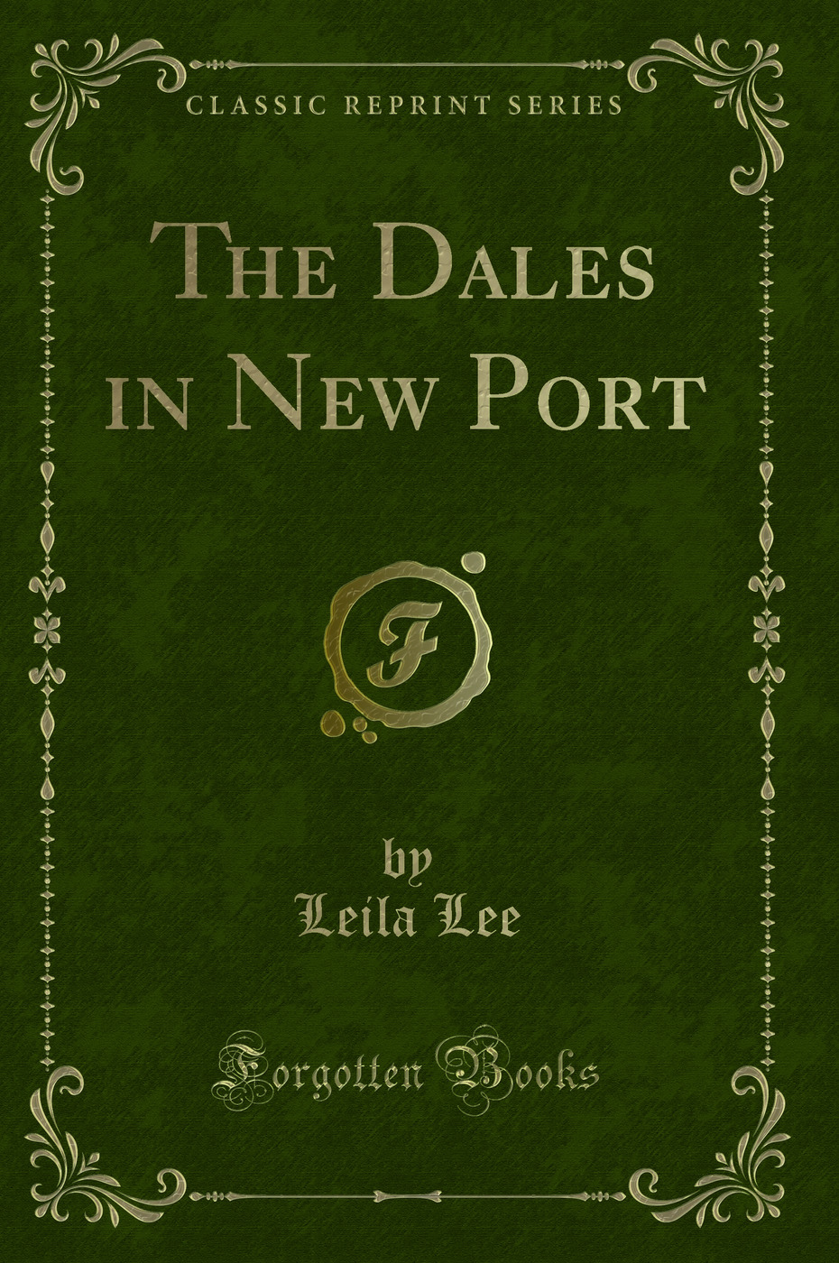 The Dales in New Port (Classic Reprint)