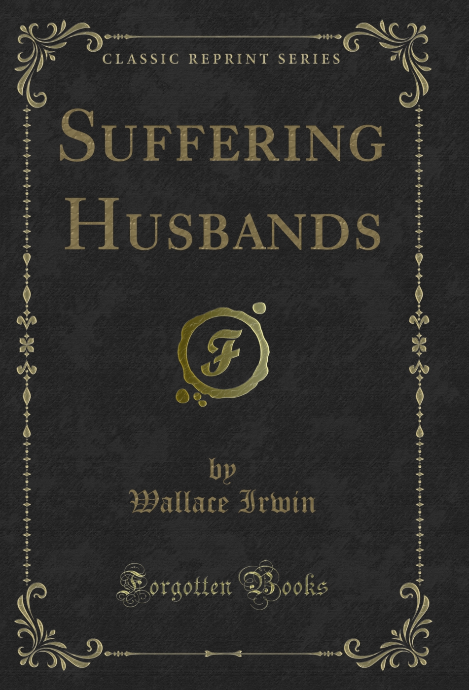 Suffering Husbands (Classic Reprint)