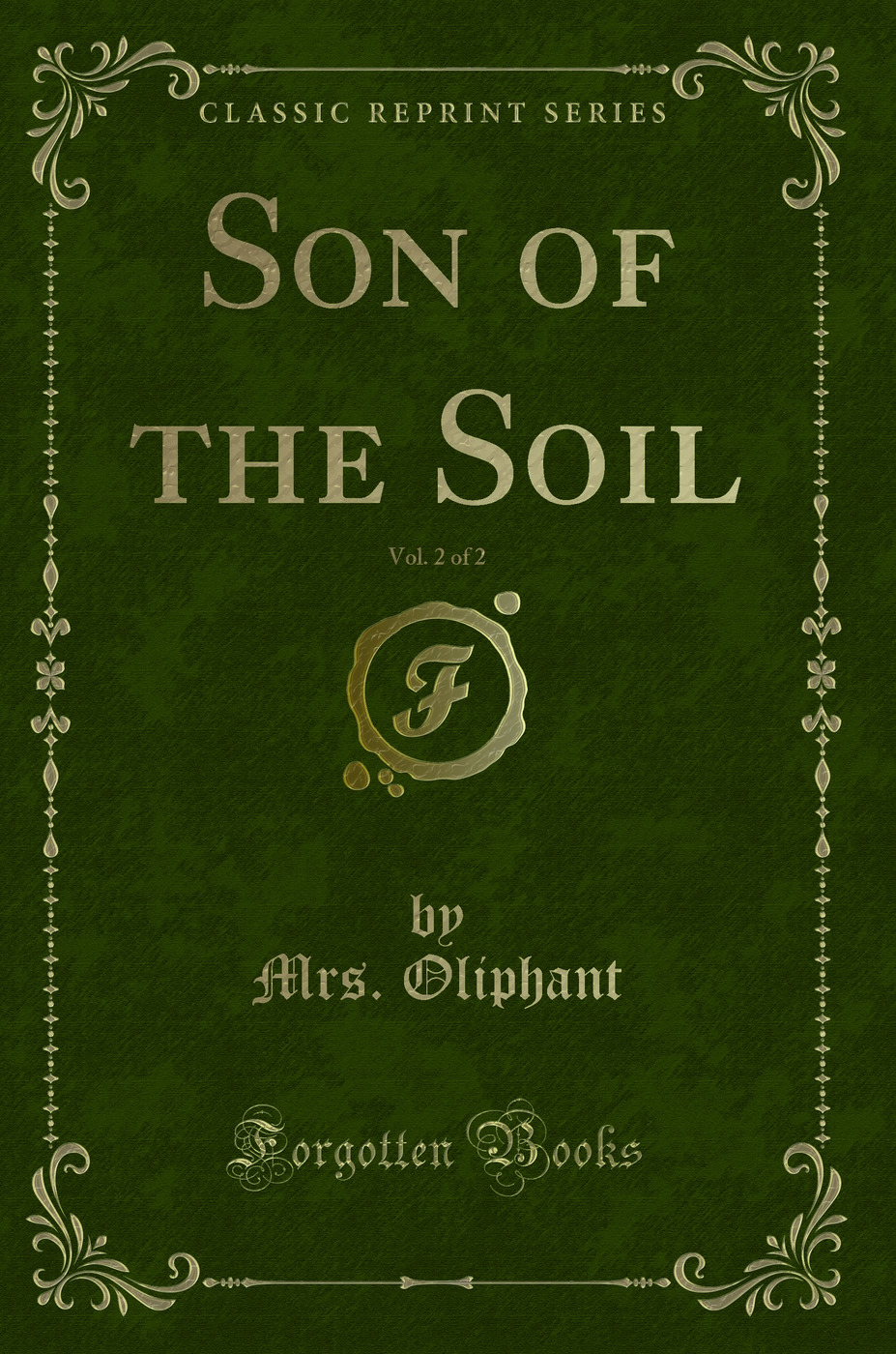 Son of the Soil, Vol. 2 of 2 (Classic Reprint)