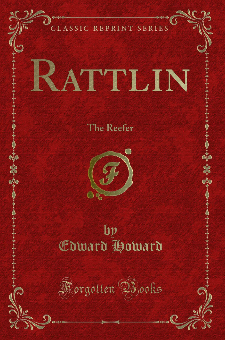 Rattlin: The Reefer (Classic Reprint)