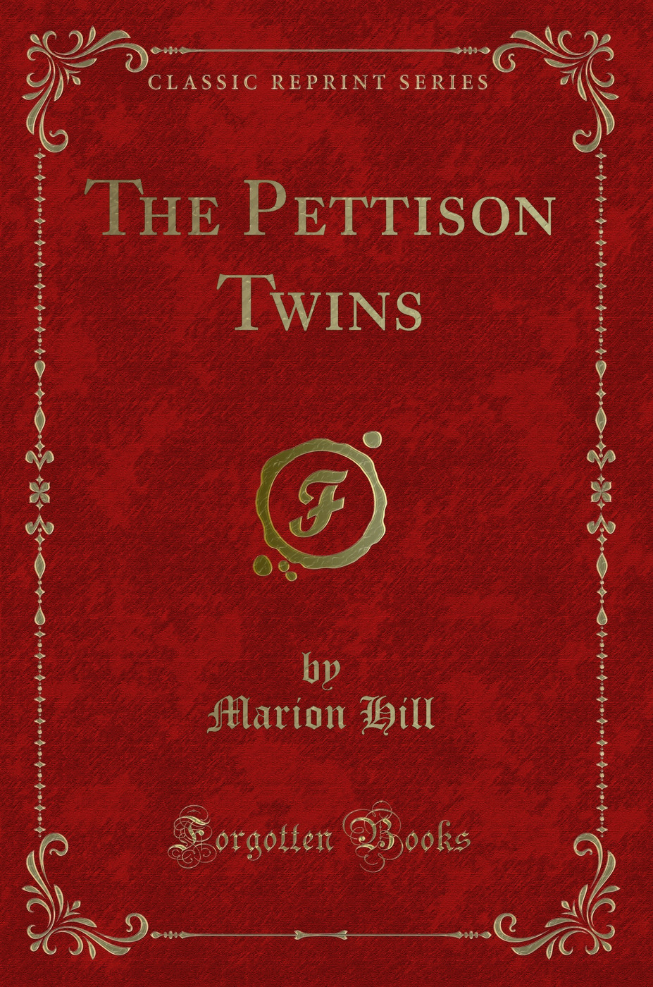 The Pettison Twins (Classic Reprint)