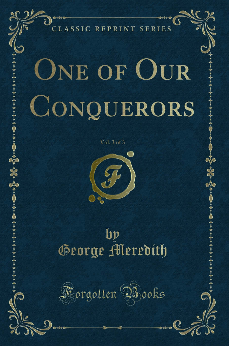 One of Our Conquerors, Vol. 3 of 3 (Classic Reprint)
