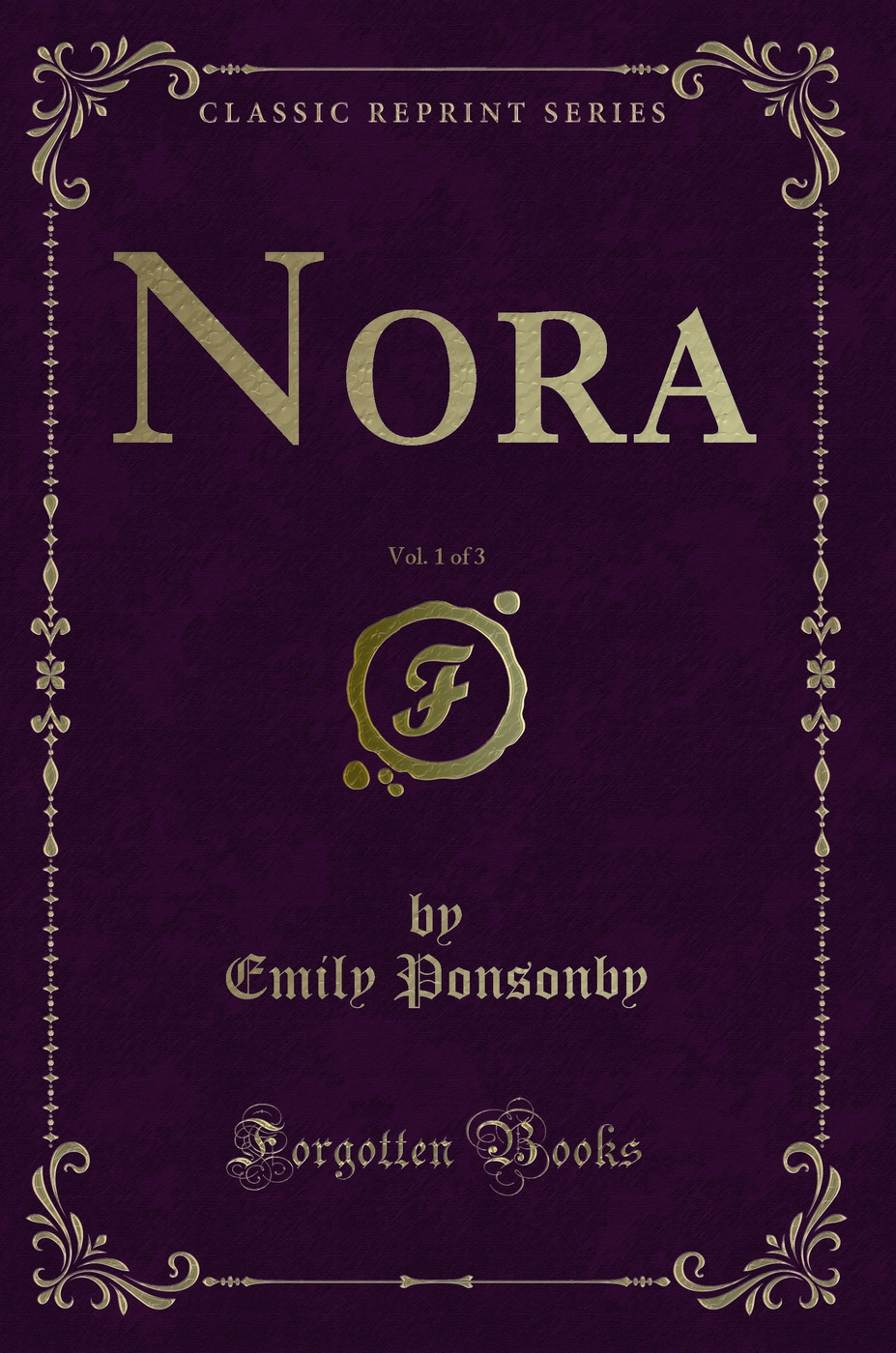 Nora, Vol. 1 of 3 (Classic Reprint)