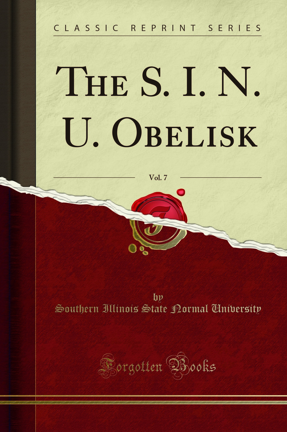 The S. I. N. U. Obelisk, Vol. 7 (Classic Reprint)