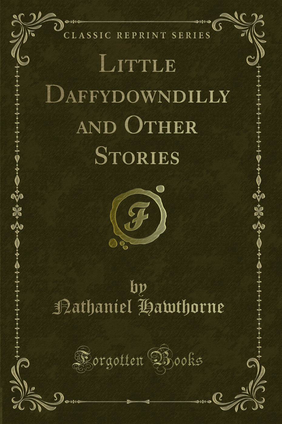 Little Daffydowndilly and Other Stories (Classic Reprint)