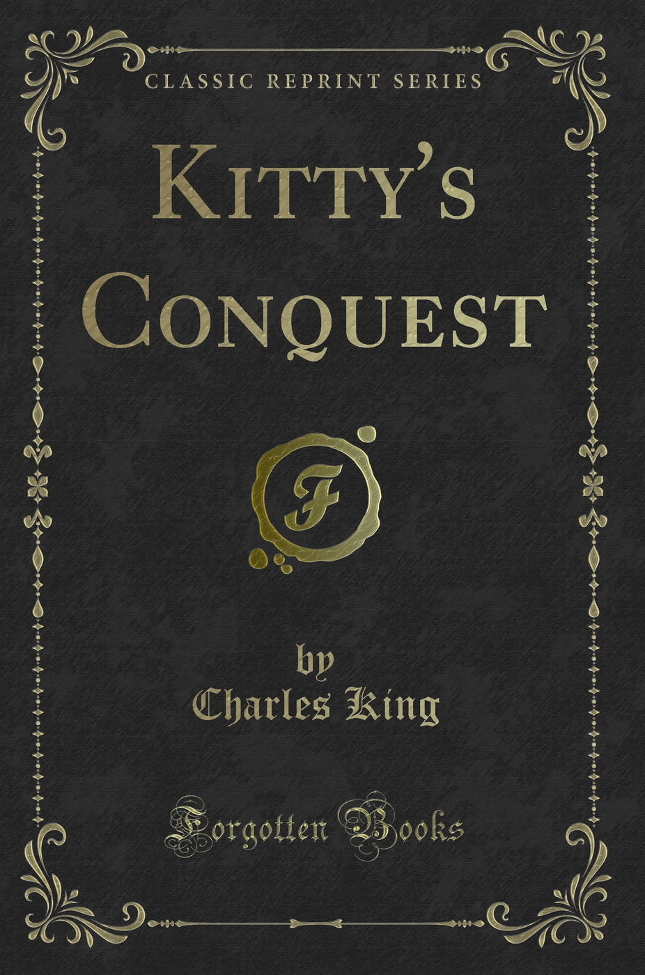 Kitty's Conquest (Classic Reprint)