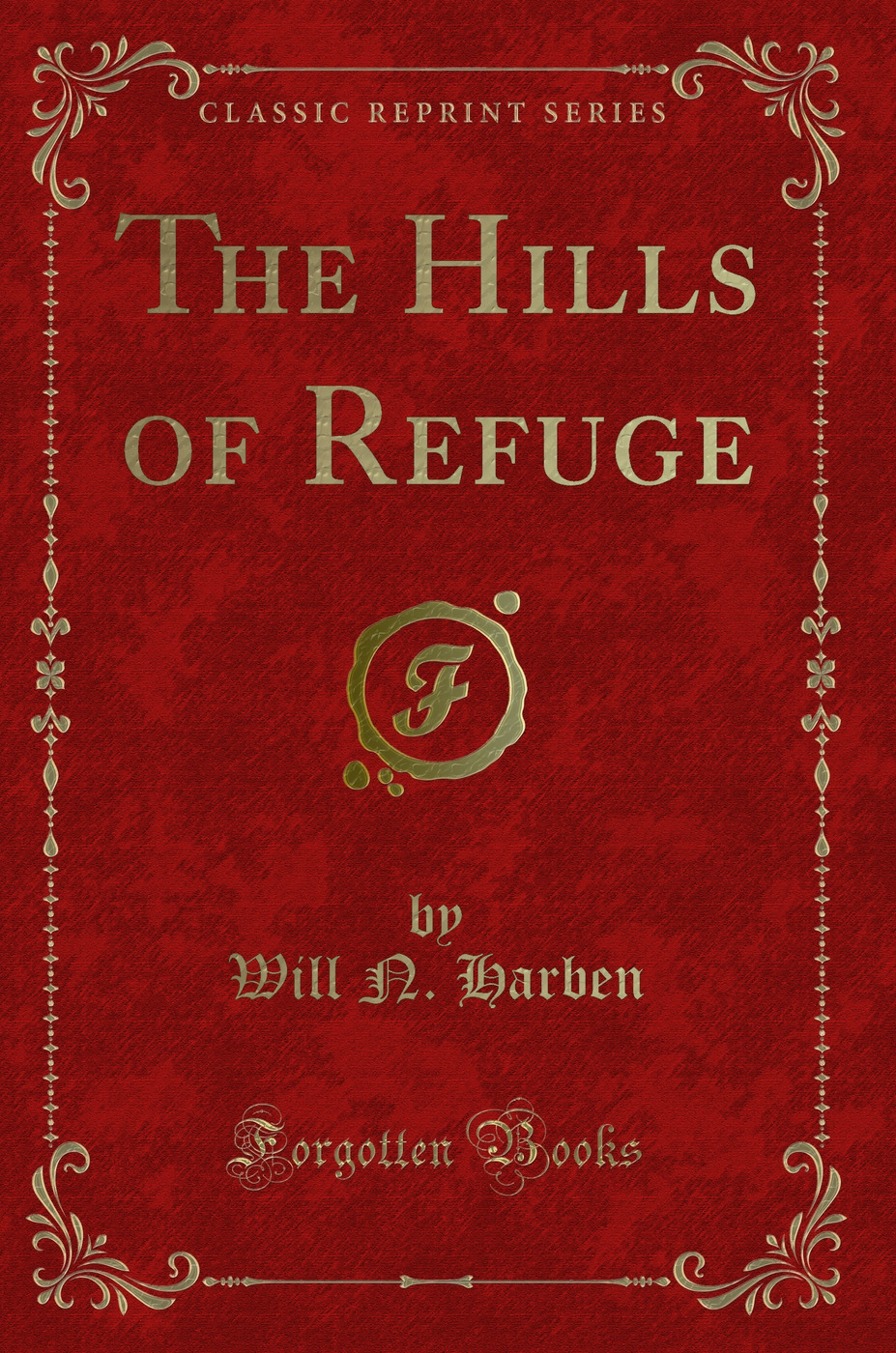 The Hills of Refuge (Classic Reprint)