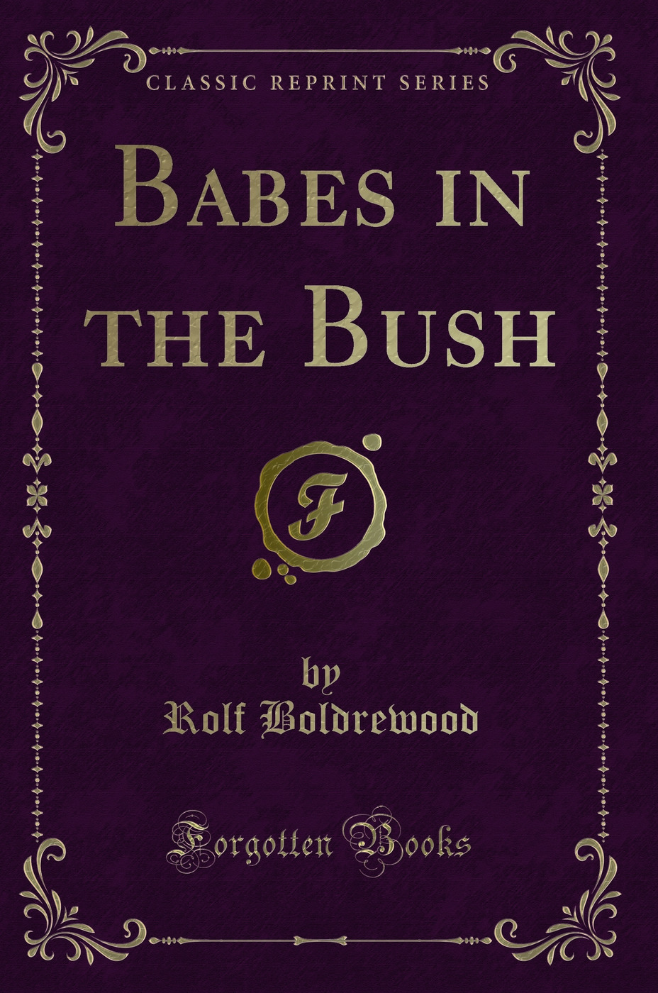 Babes in the Bush (Classic Reprint)