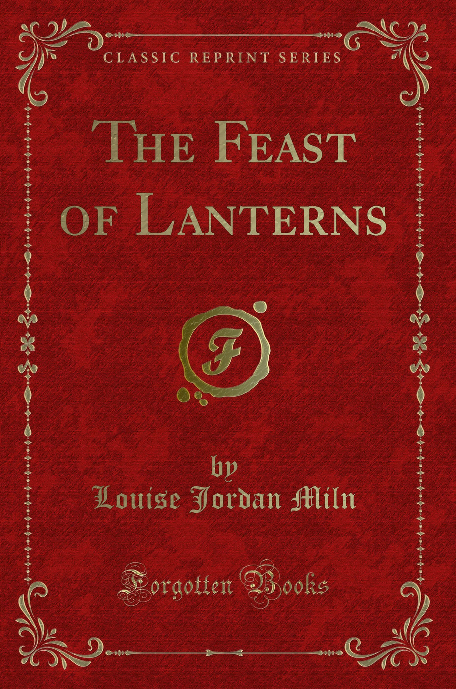 The Feast of Lanterns (Classic Reprint)