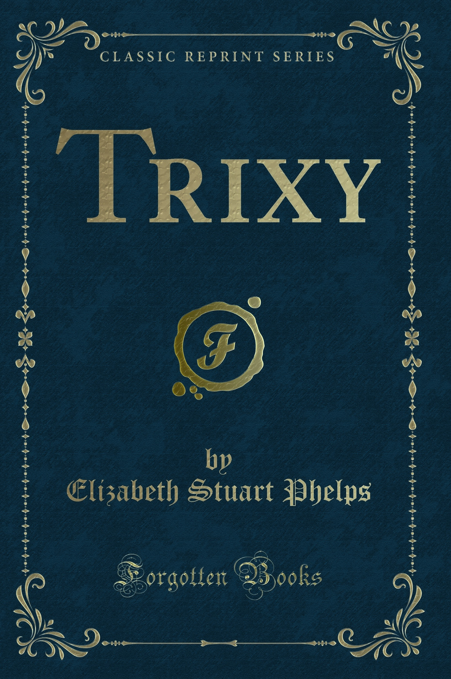 Trixy (Classic Reprint)