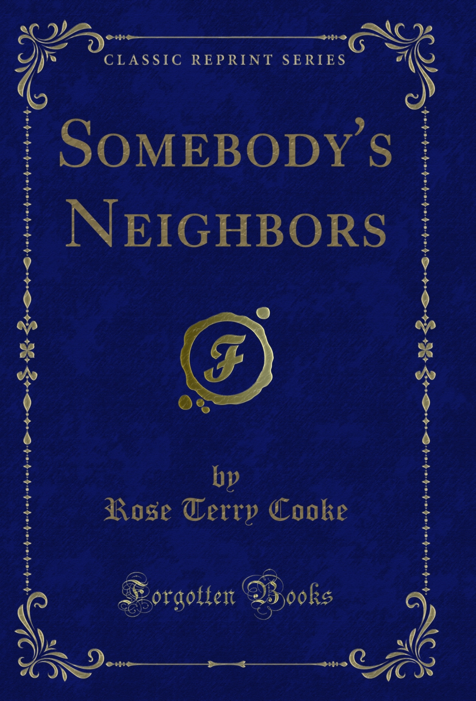 Somebody's Neighbors (Classic Reprint)