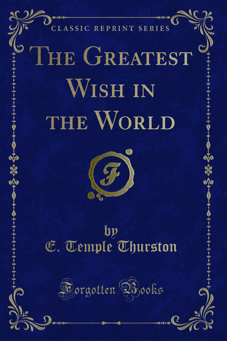 The Greatest Wish in the World (Classic Reprint)
