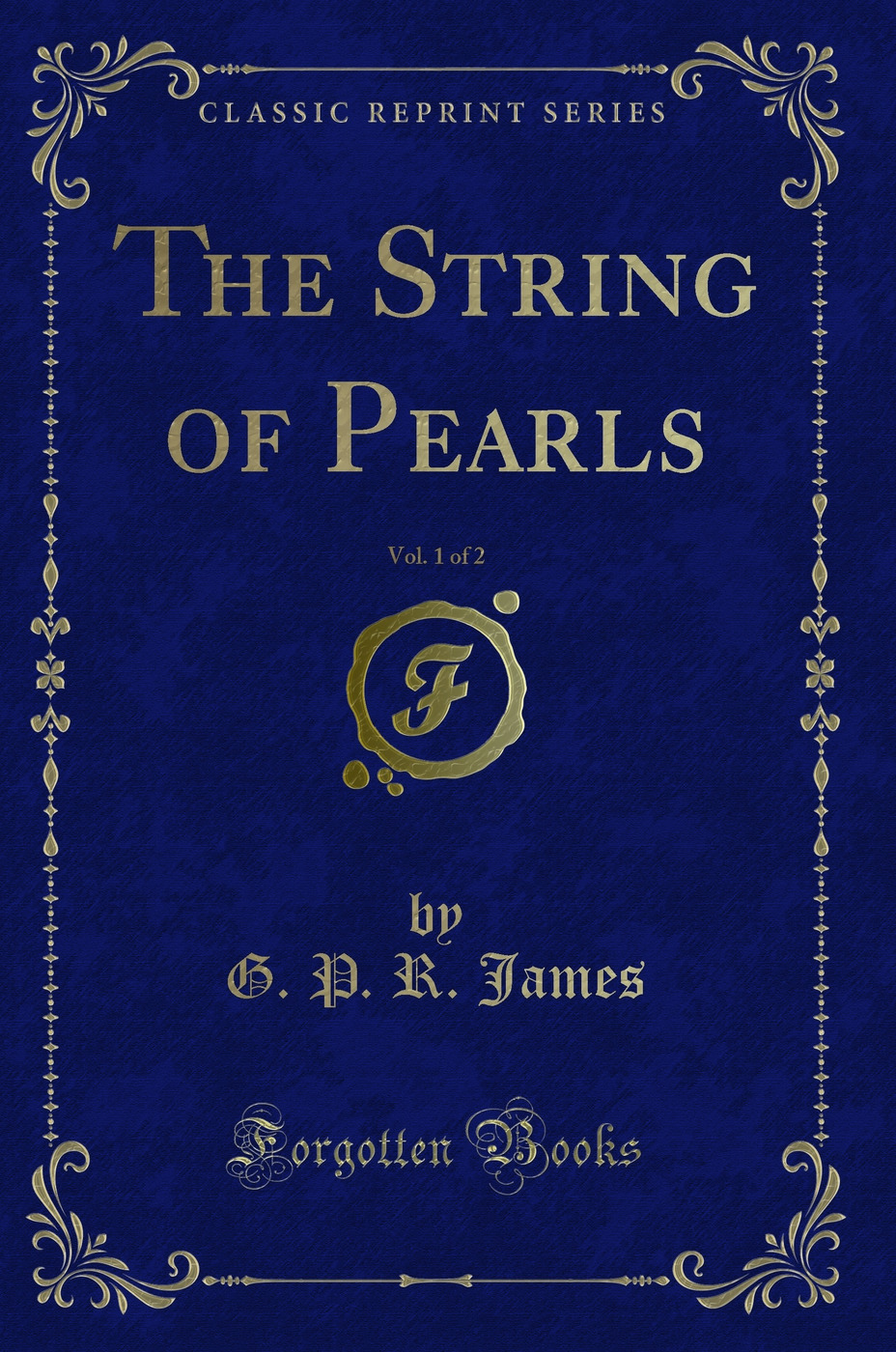 The String of Pearls, Vol. 1 of 2 (Classic Reprint)