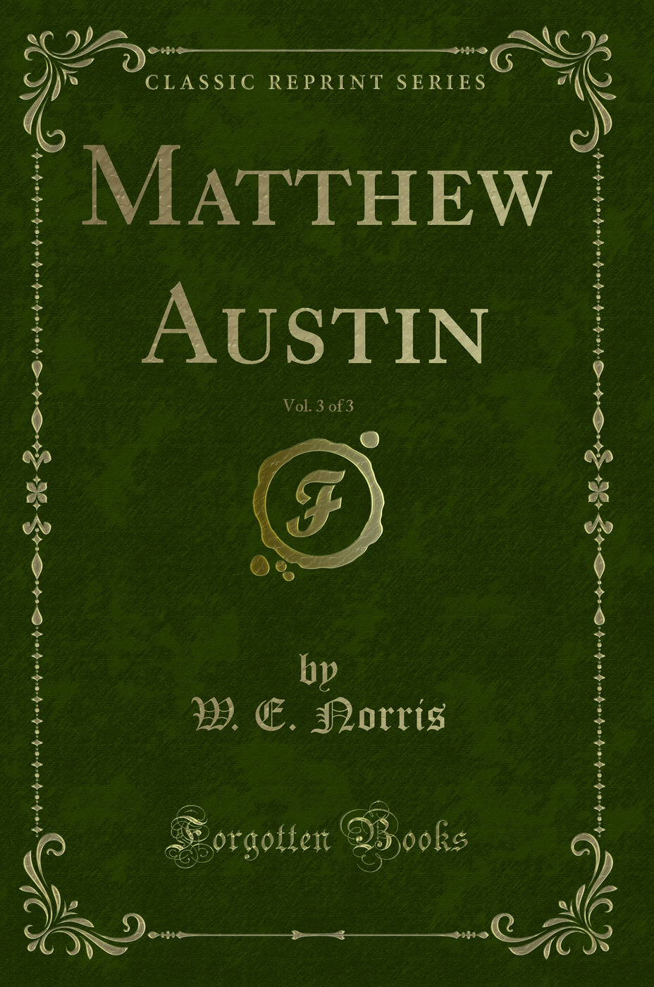 Matthew Austin, Vol. 3 of 3 (Classic Reprint)