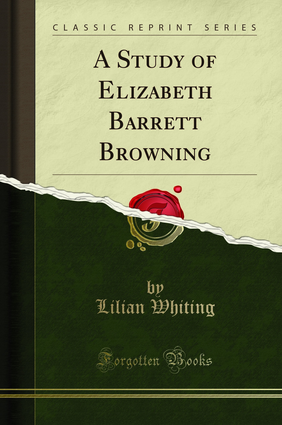A Study of Elizabeth Barrett Browning (Classic Reprint)