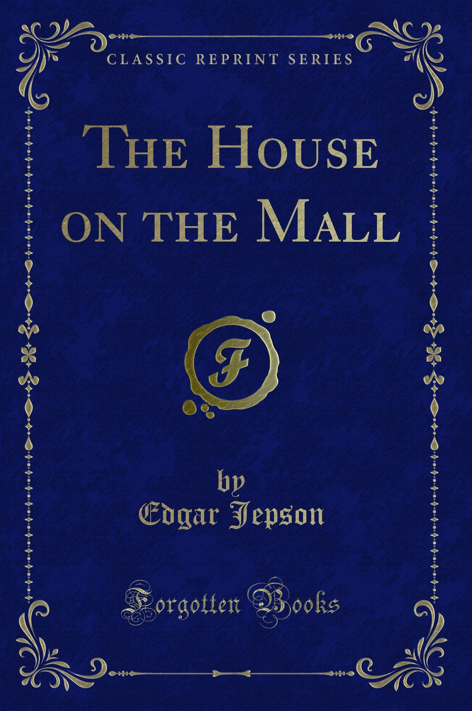 The House on the Mall (Classic Reprint)