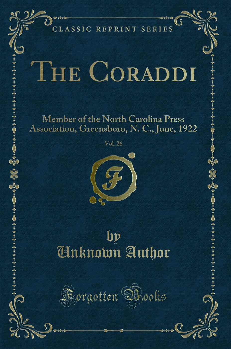 The Coraddi, Vol. 26: Member of the North Carolina Press Association, Greensboro, N. C., June, 1922 (Classic Reprint)