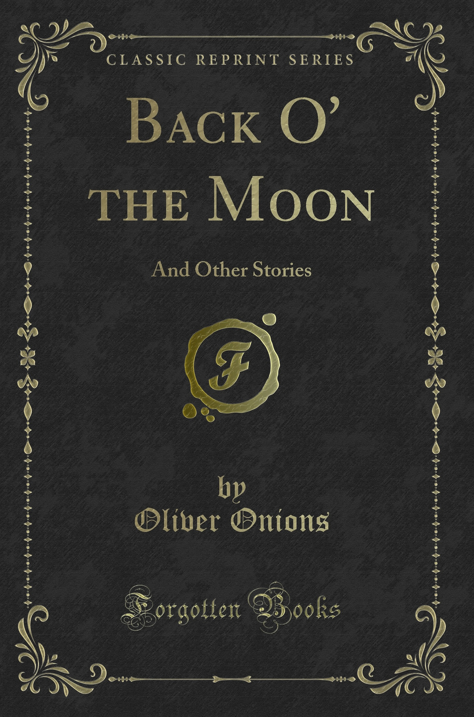 Back O' the Moon: And Other Stories (Classic Reprint)
