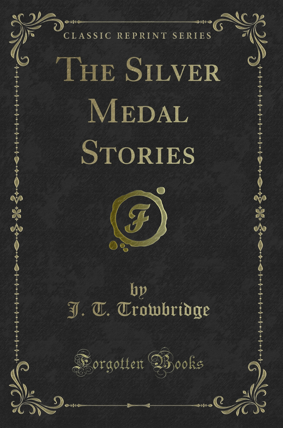The Silver Medal Stories (Classic Reprint)