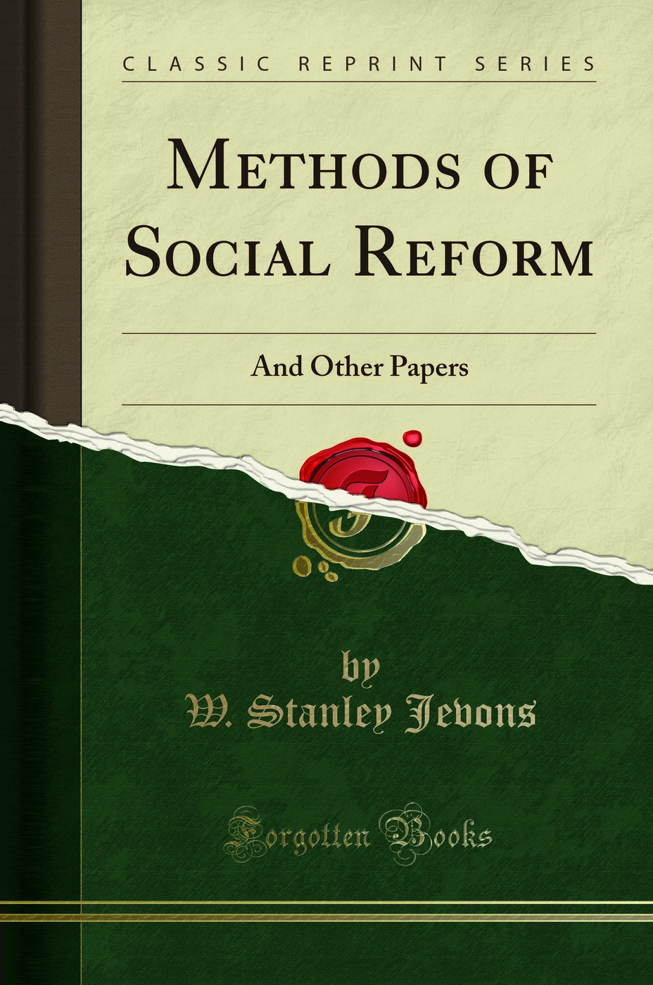 Methods of Social Reform: And Other Papers (Classic Reprint)