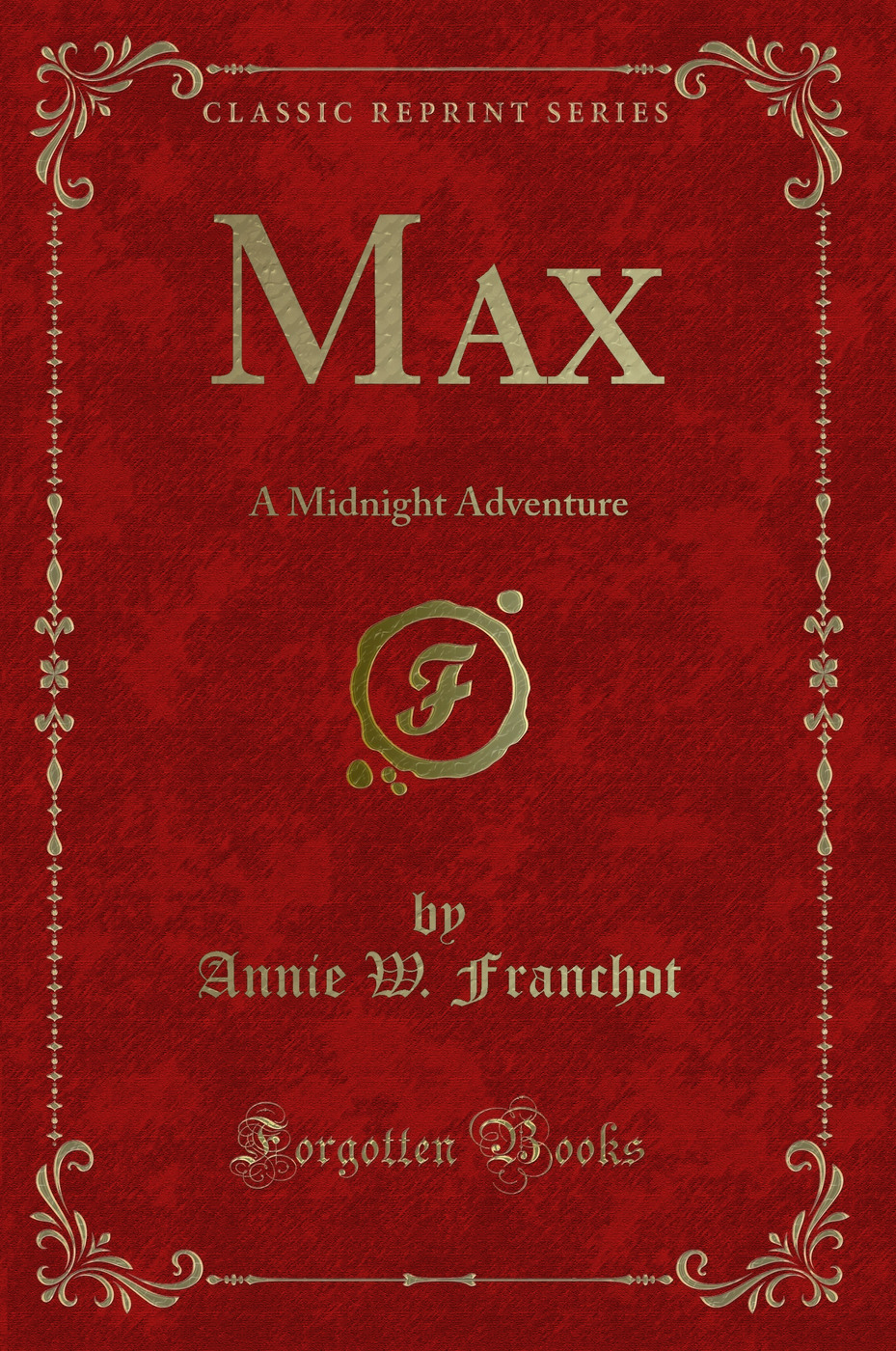 Max: A Midnight Adventure (Classic Reprint)