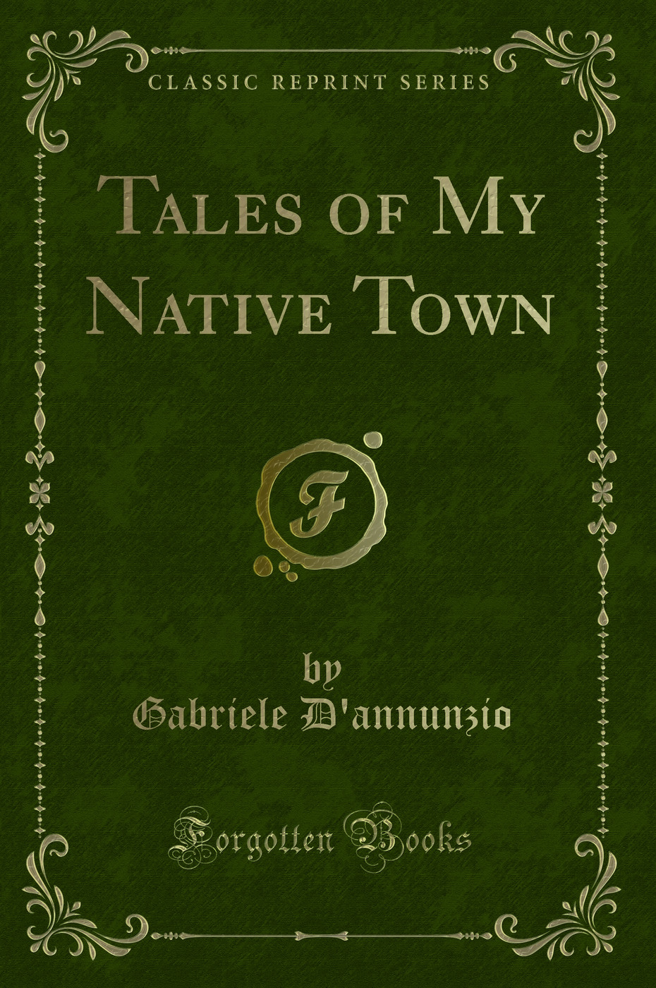 Tales of My Native Town (Classic Reprint)