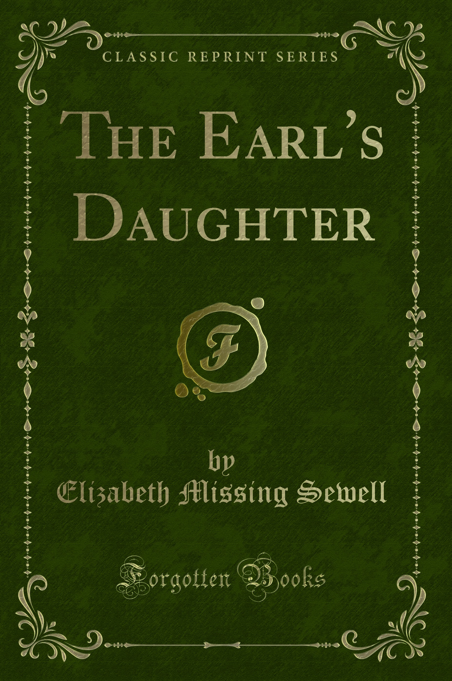 The Earl's Daughter (Classic Reprint)