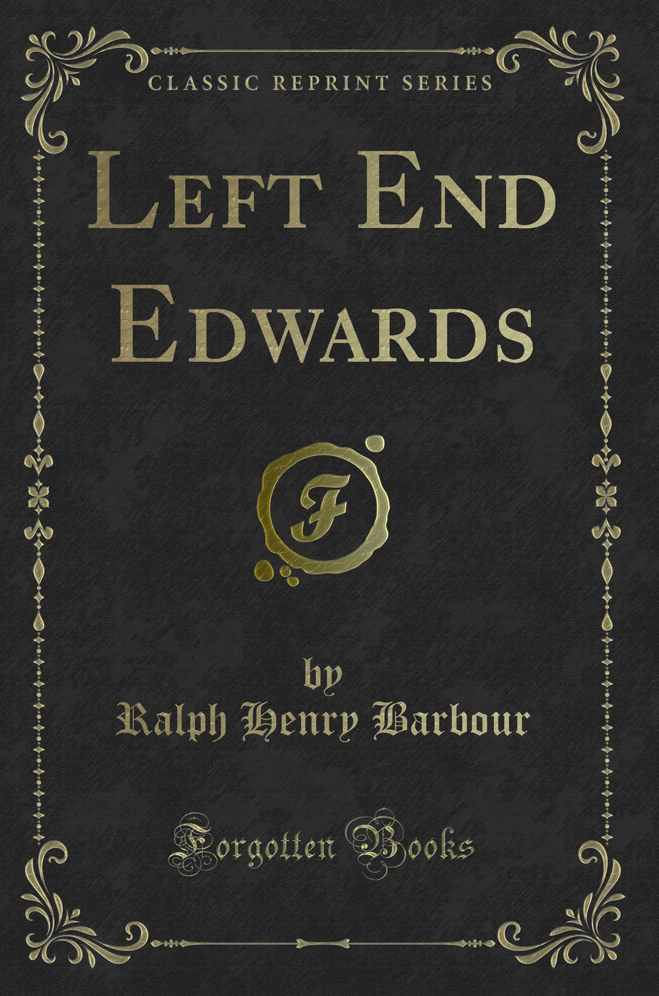 Left End Edwards (Classic Reprint)