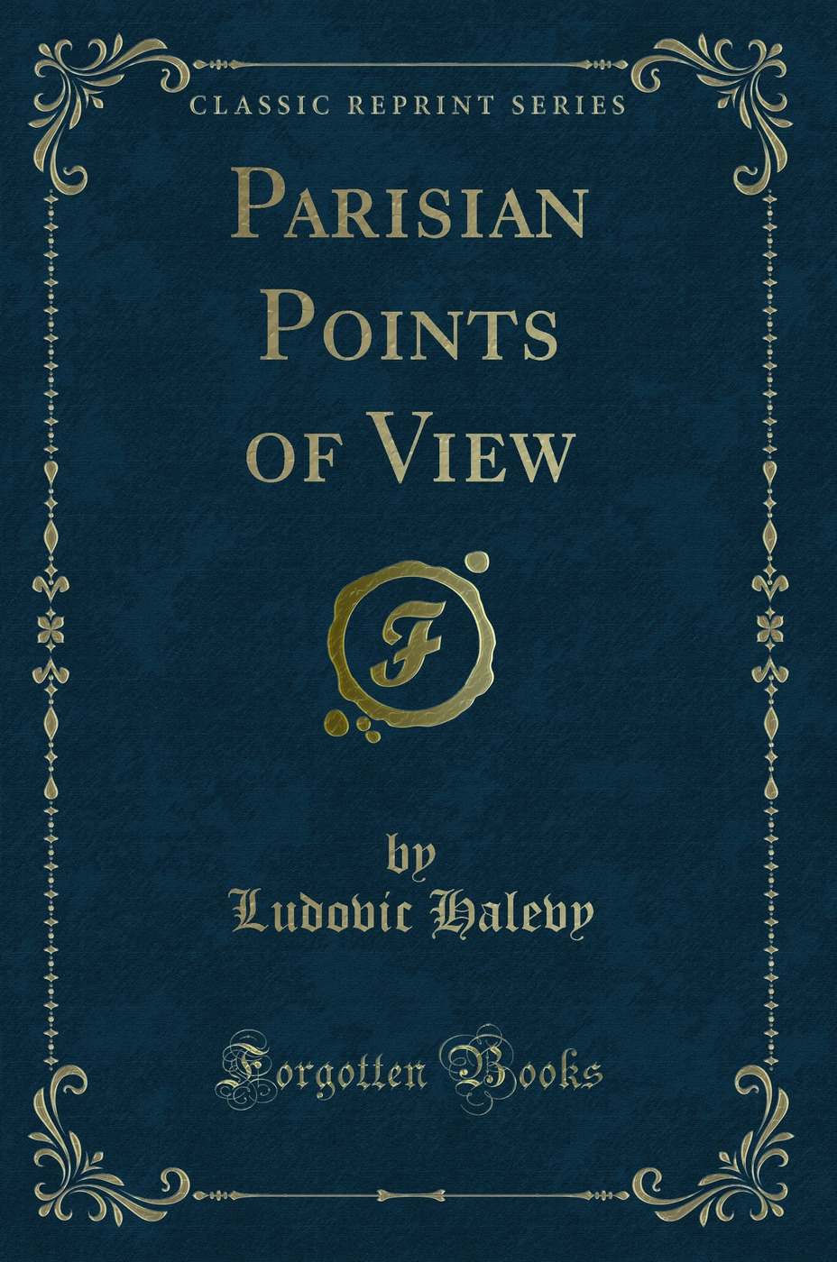 Parisian Points of View (Classic Reprint)
