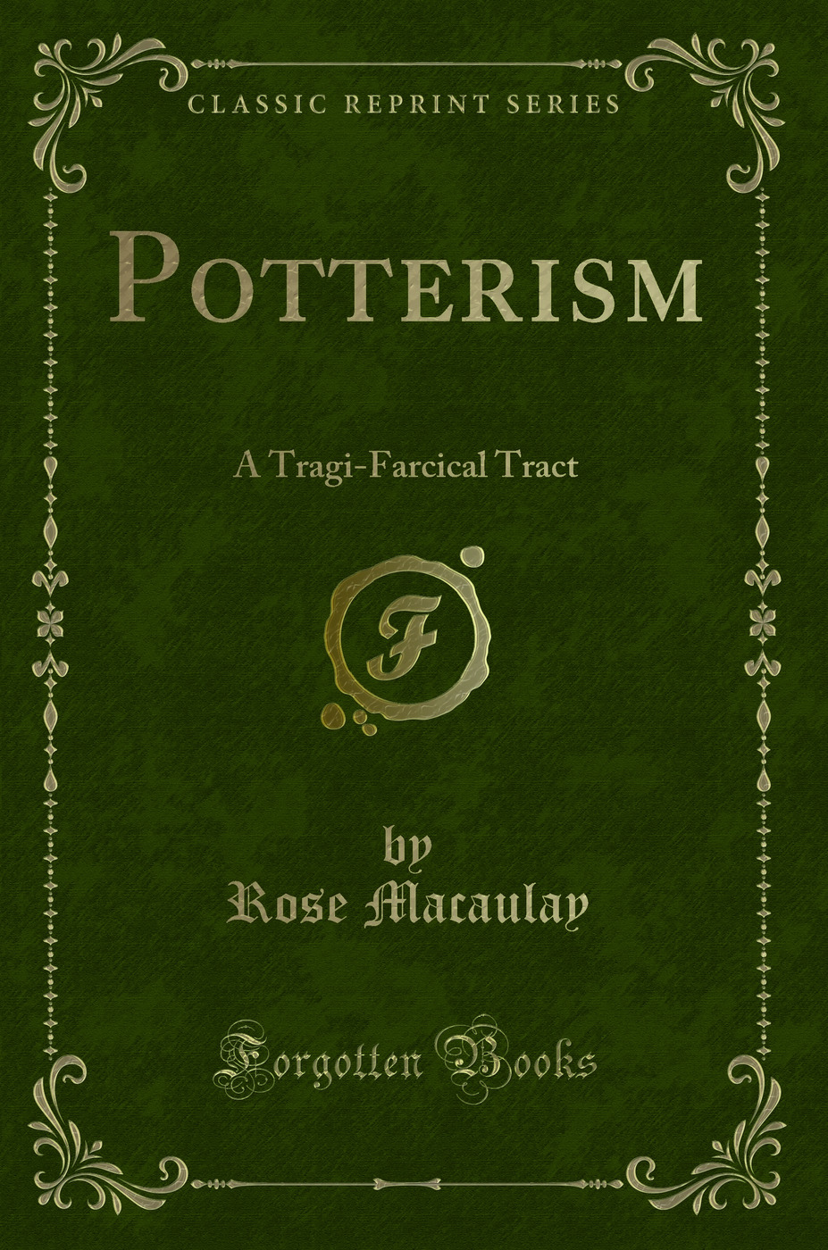 Potterism: A Tragi-Farcical Tract (Classic Reprint)