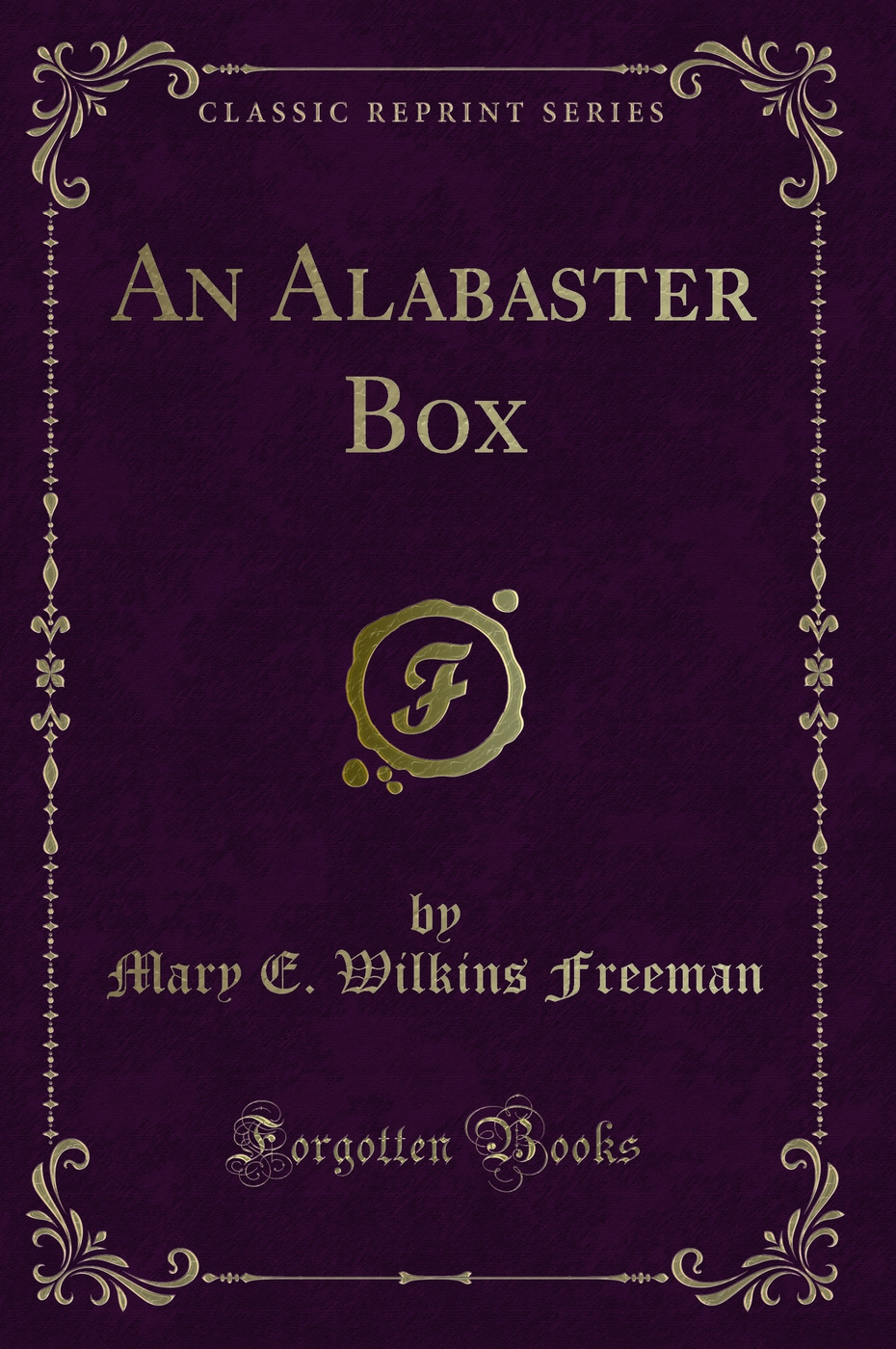 An Alabaster Box (Classic Reprint)