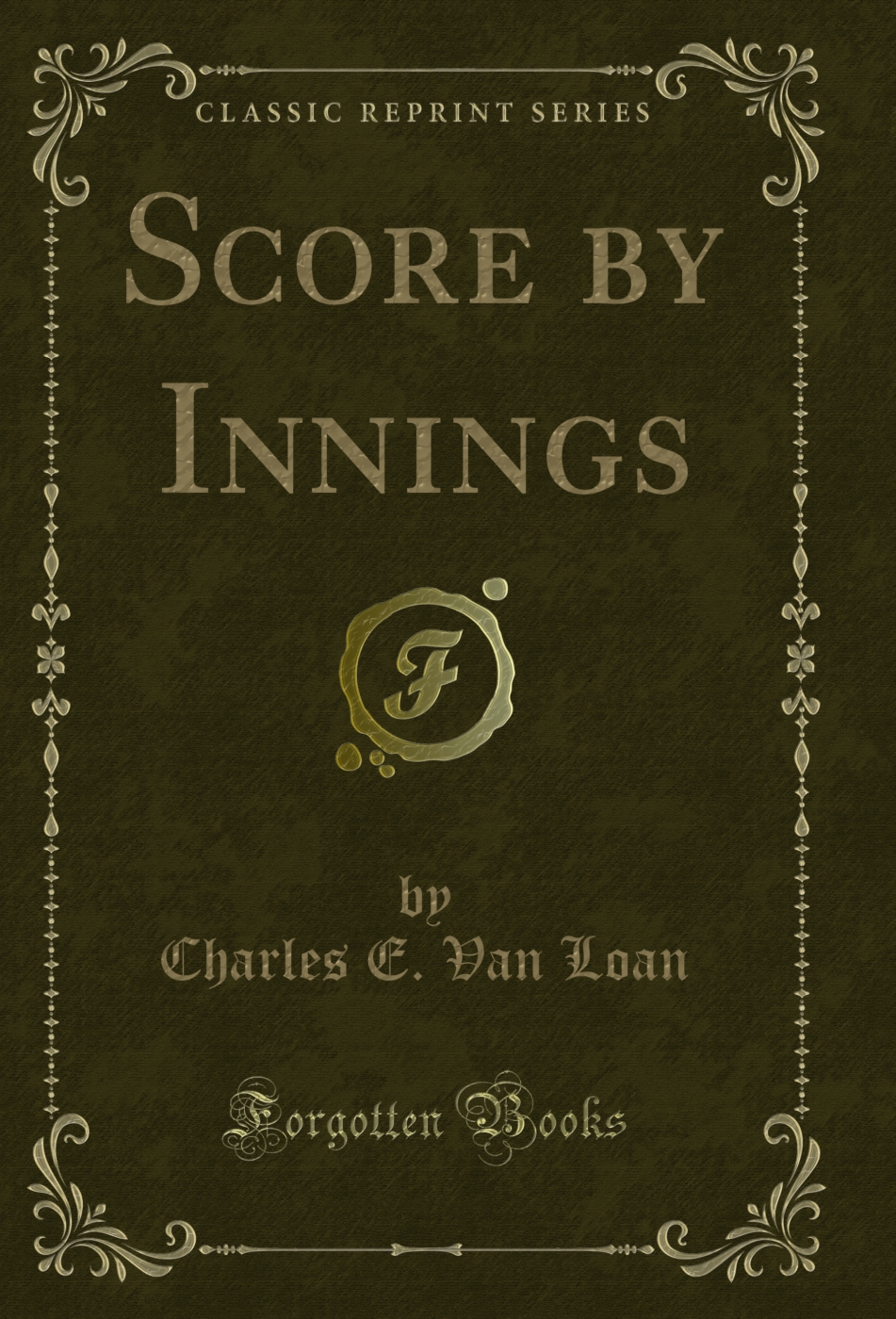 Score by Innings (Classic Reprint)