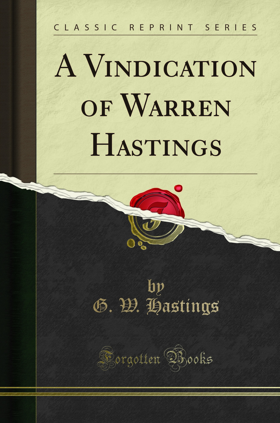 A Vindication of Warren Hastings (Classic Reprint)