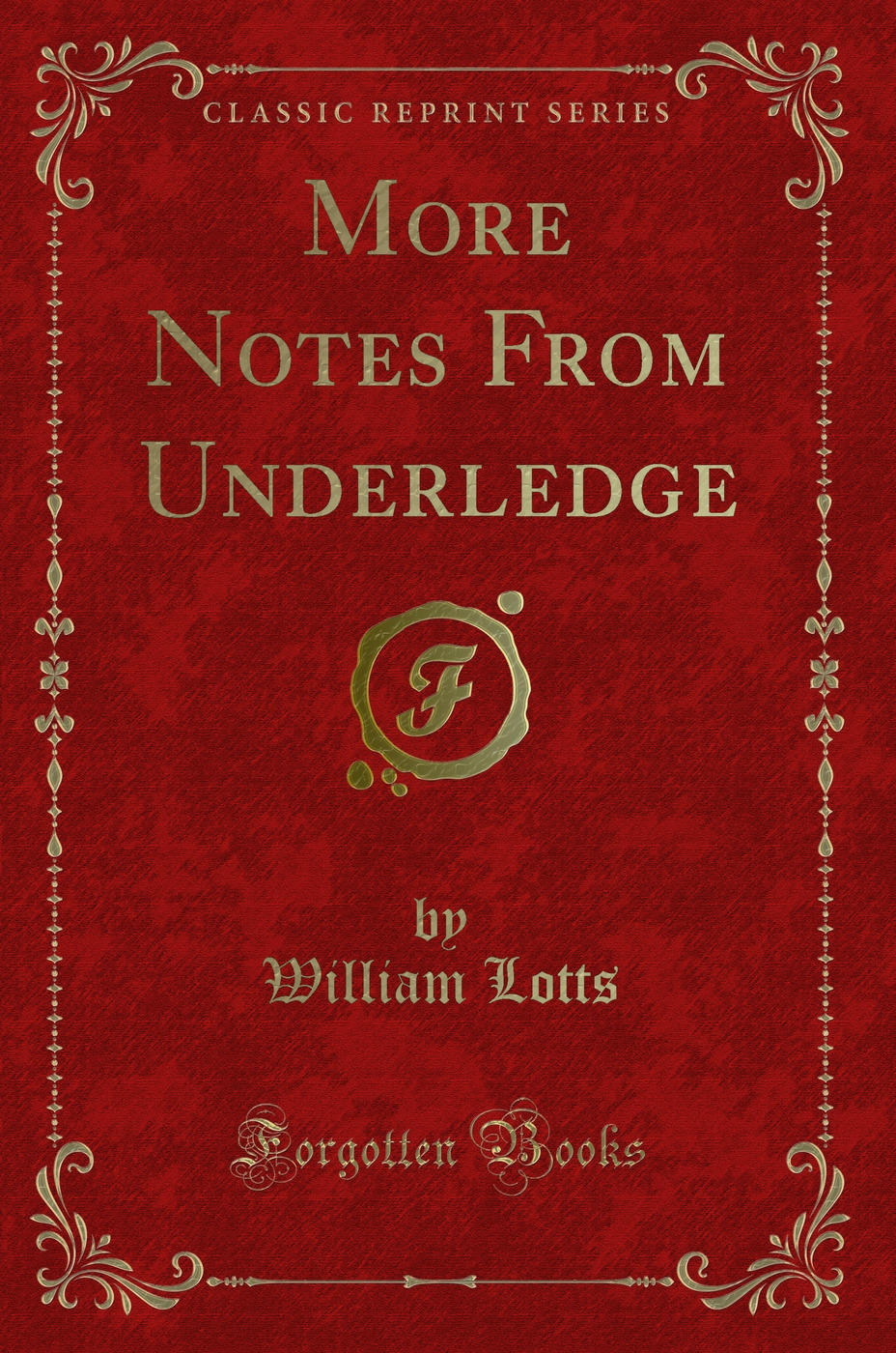 More Notes From Underledge (Classic Reprint)