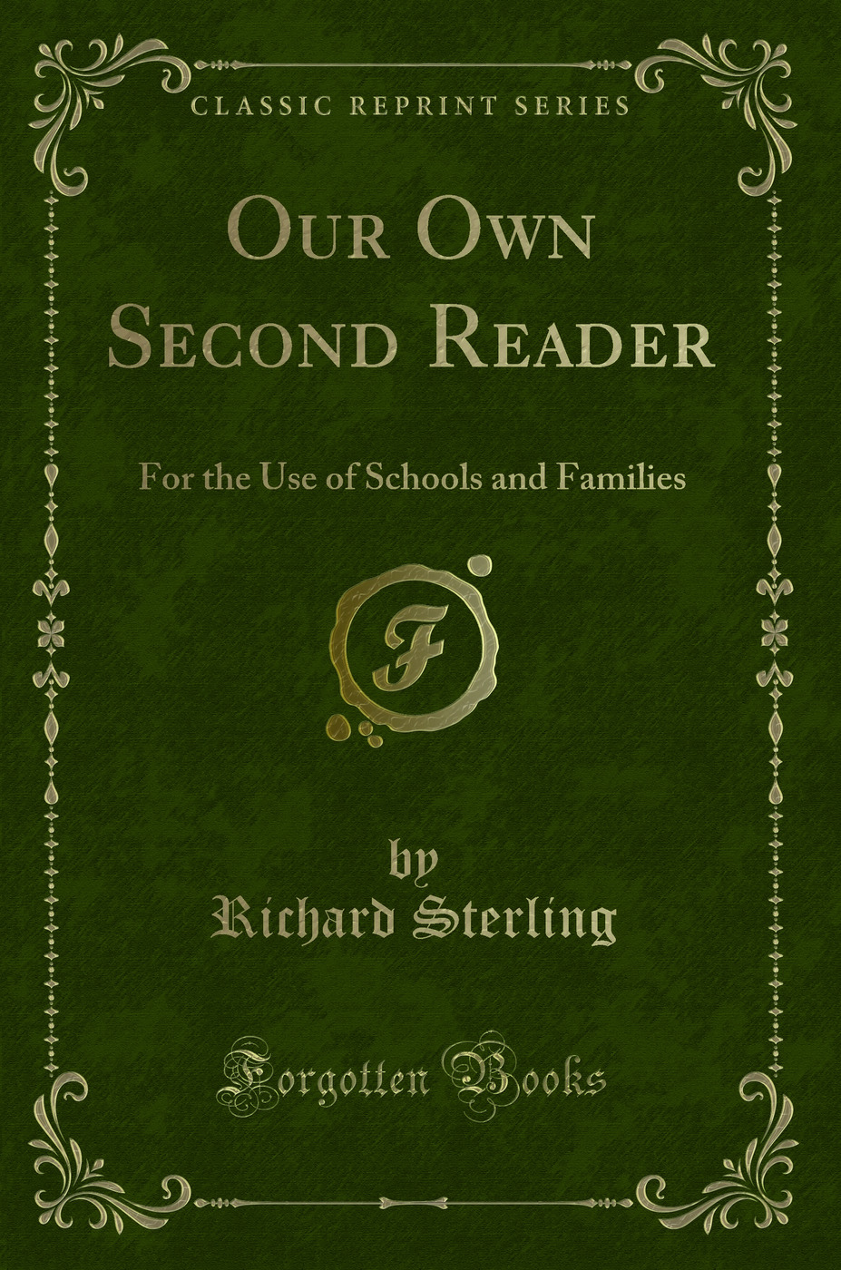 Our Own Second Reader: For the Use of Schools and Families (Classic Reprint)