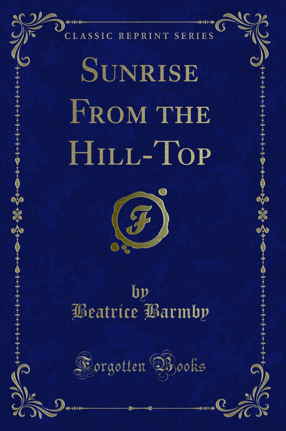 Sunrise From the Hill-Top (Classic Reprint)